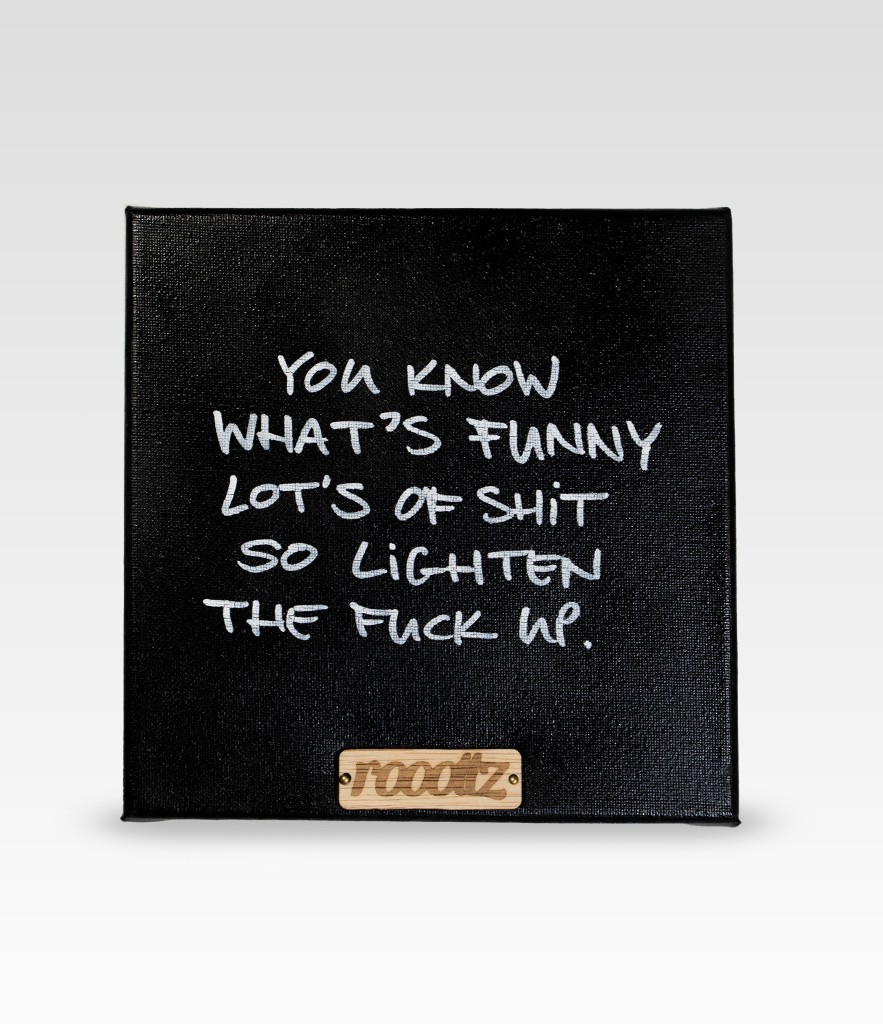 Wallword - You know what's funny Lot's of shit so lighten the fuck up.