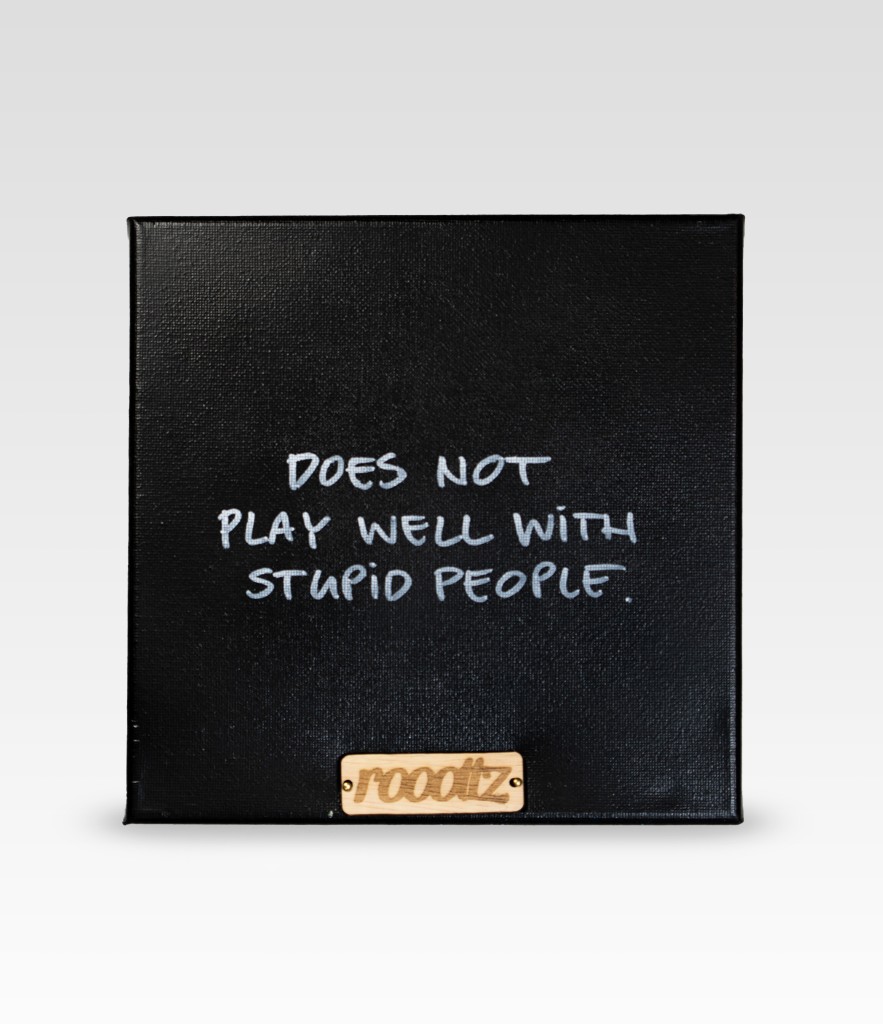 Wallword - Does not play well with stupid people.