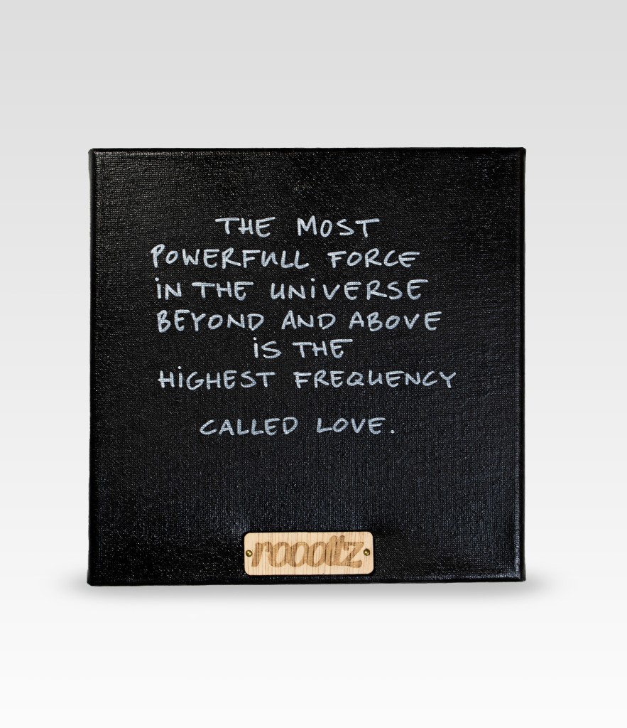 Wallword - The most powerfull force in the universe beyond and above is the highest frequency called love.