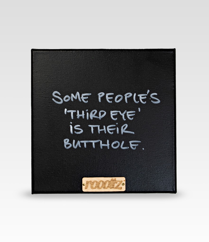 Wallword - Some people's "Third eye" is their butthole